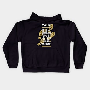 Talk Less Hike More Outside Hiking Kids Hoodie